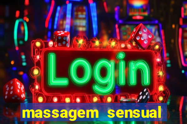 massagem sensual novo hamburgo